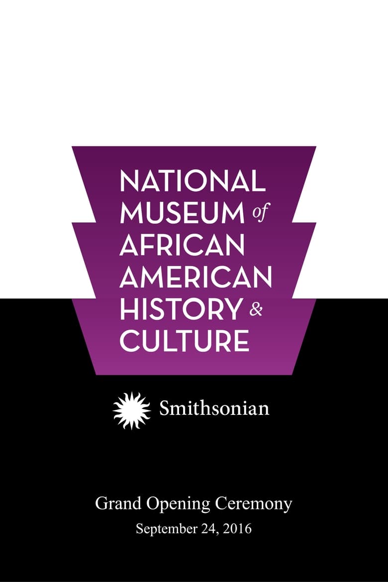 Poster of National Museum of African American History and Culture Grand Opening Ceremony