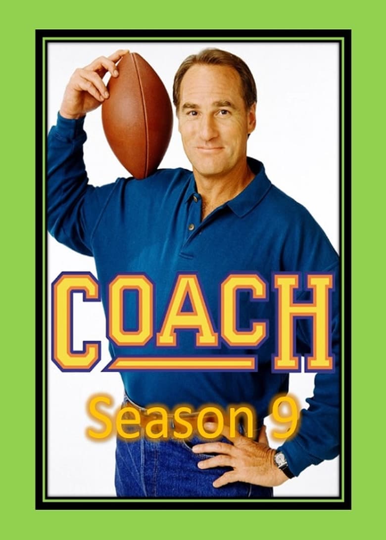 Poster of Episodes in Coach - Season 9 - Season 9