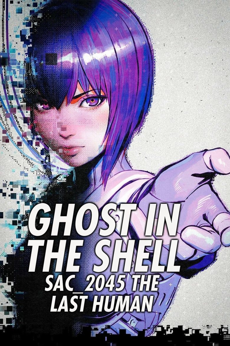 Poster of Ghost in the Shell: SAC_2045 The Last Human