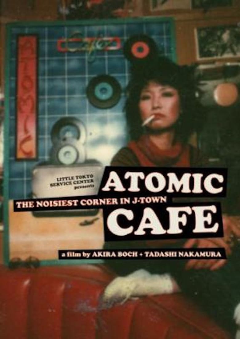 Poster of Atomic Cafe: The Noisiest Corner in J-Town