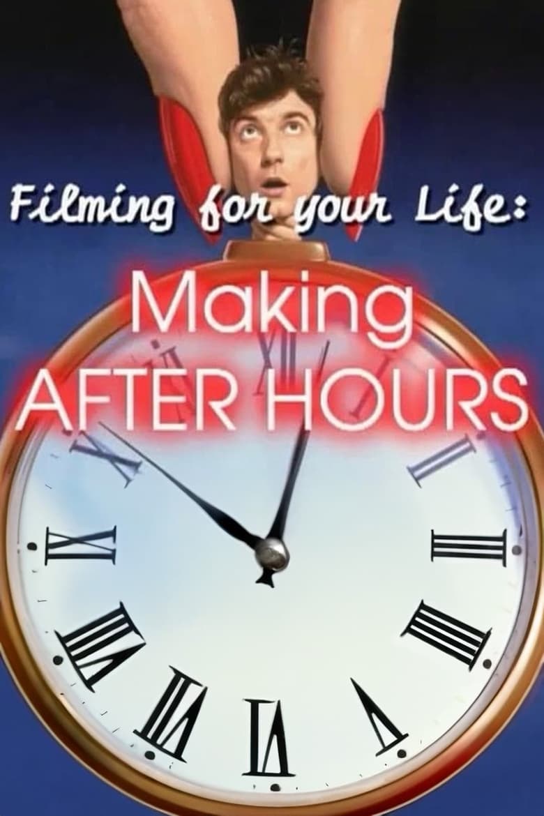 Poster of Filming for Your Life: Making ‘After Hours’