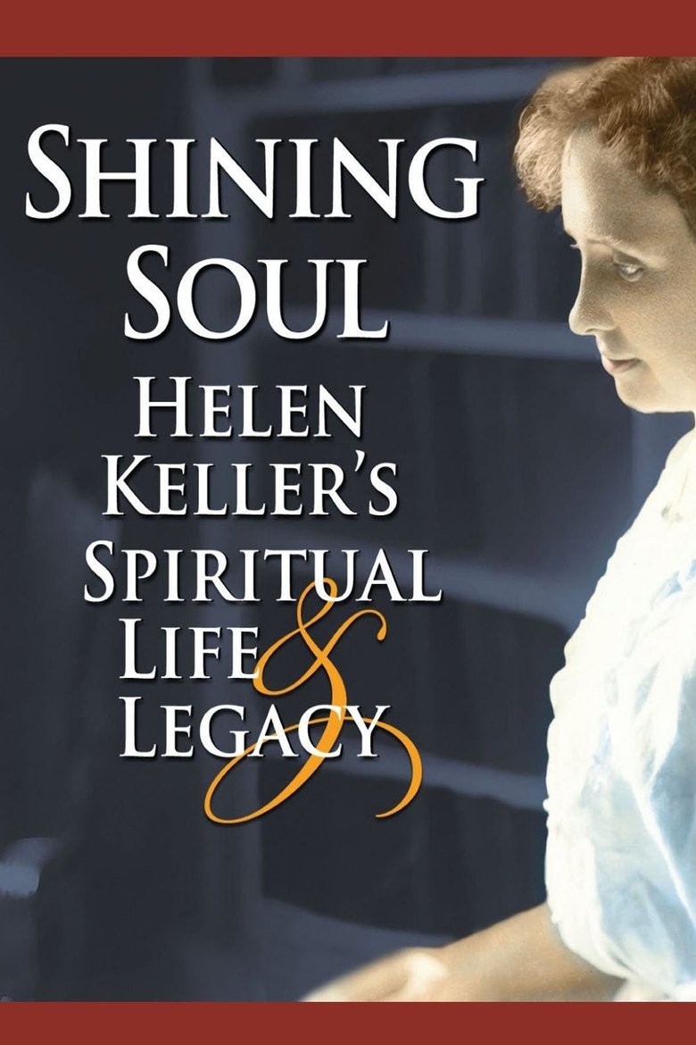 Poster of Shining Soul: Helen Keller's Spiritual Life and Legacy