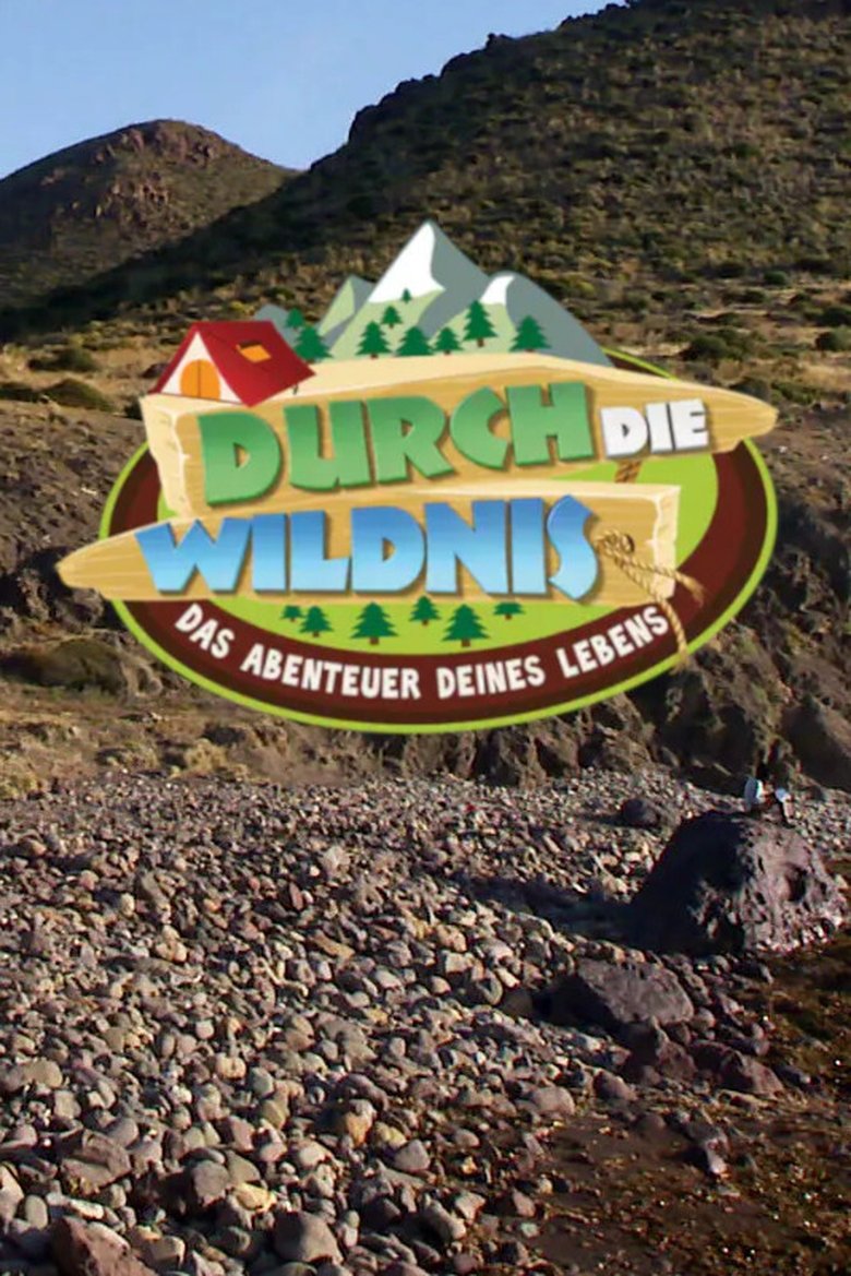 Poster of Episodes in Durch Die Wildnis – Das Abenteuer Deines Lebens - Season 4 - Season 4
