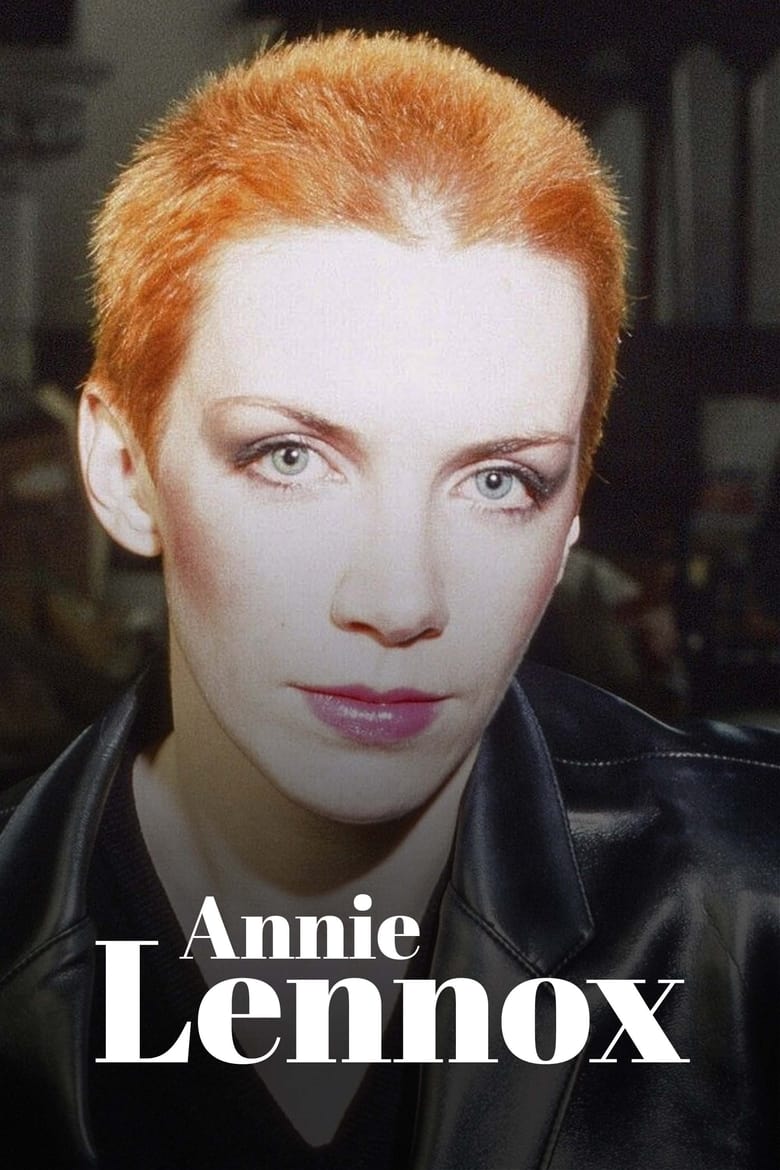 Poster of Annie Lennox : De Eurythmics à l'engagement, itinéraire d'une icône pop