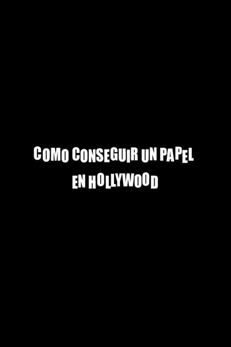 Poster of Cómo conseguir un papel en Hollywood