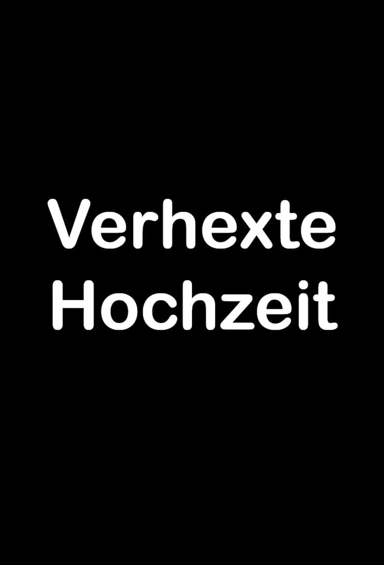 Poster of Verhexte Hochzeit