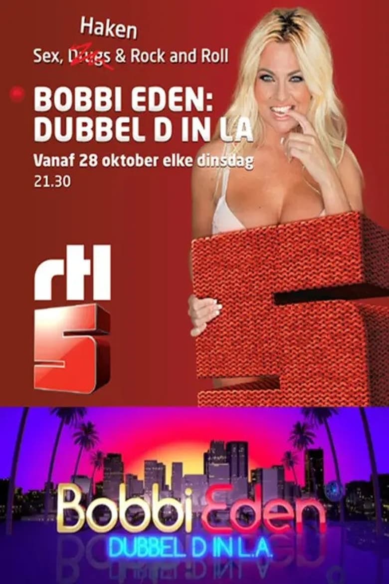 Poster of Episodes in Bobbi Eden  Dubbel D In L.A. - Season 1 - Season 1