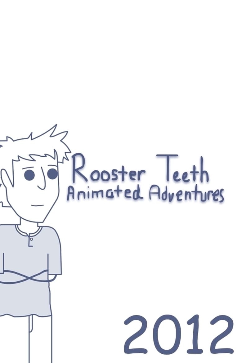 Poster of Episodes in Rooster Teeth Animated Adventures - 2012 - 2012