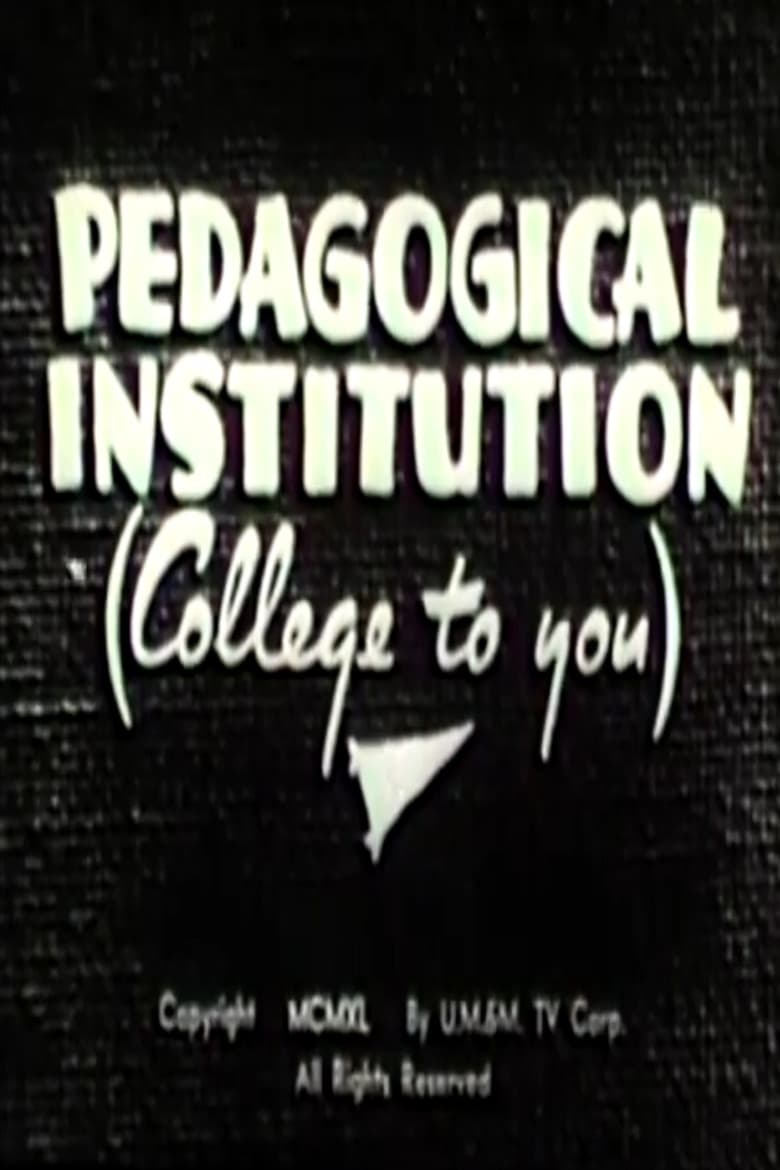 Poster of Pedagogical Institution (College to You)