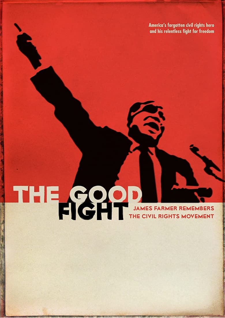 Poster of The Good Fight: James Farmer Remembers the Civil Rights Movement