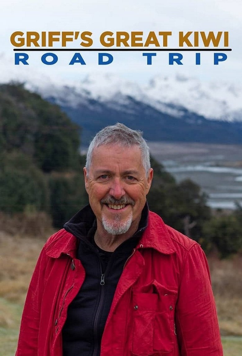 Poster of Episodes in Griff's Great Kiwi Road Trip - Season 1 - Season 1