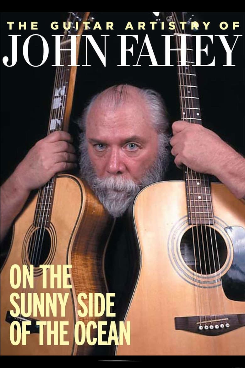 Poster of The Guitar Artistry of John Fahey - On the Sunny Side of the Ocean