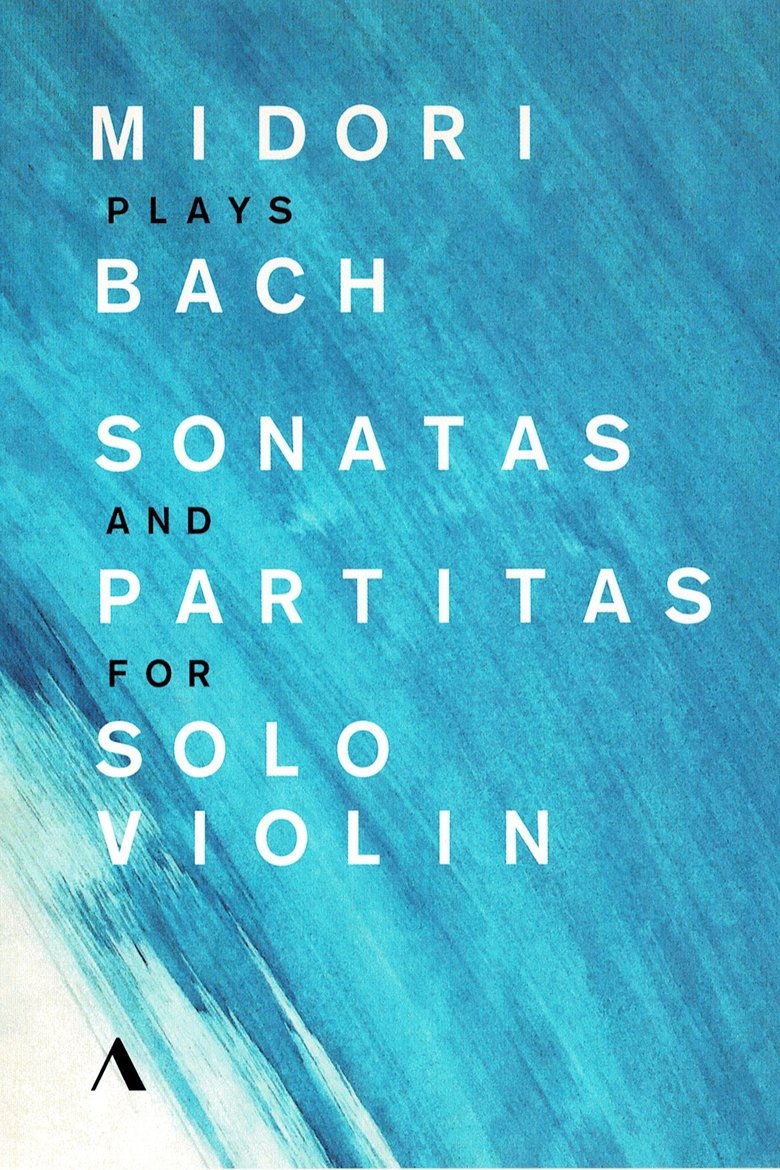 Poster of Midori Plays Bach. Sonatas And Partitas For Solo Violin