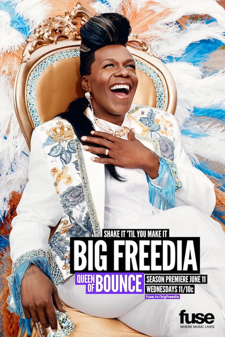 Poster of Episodes in Big Freedia  Queen Of Bounce - Season 2 - Season 2