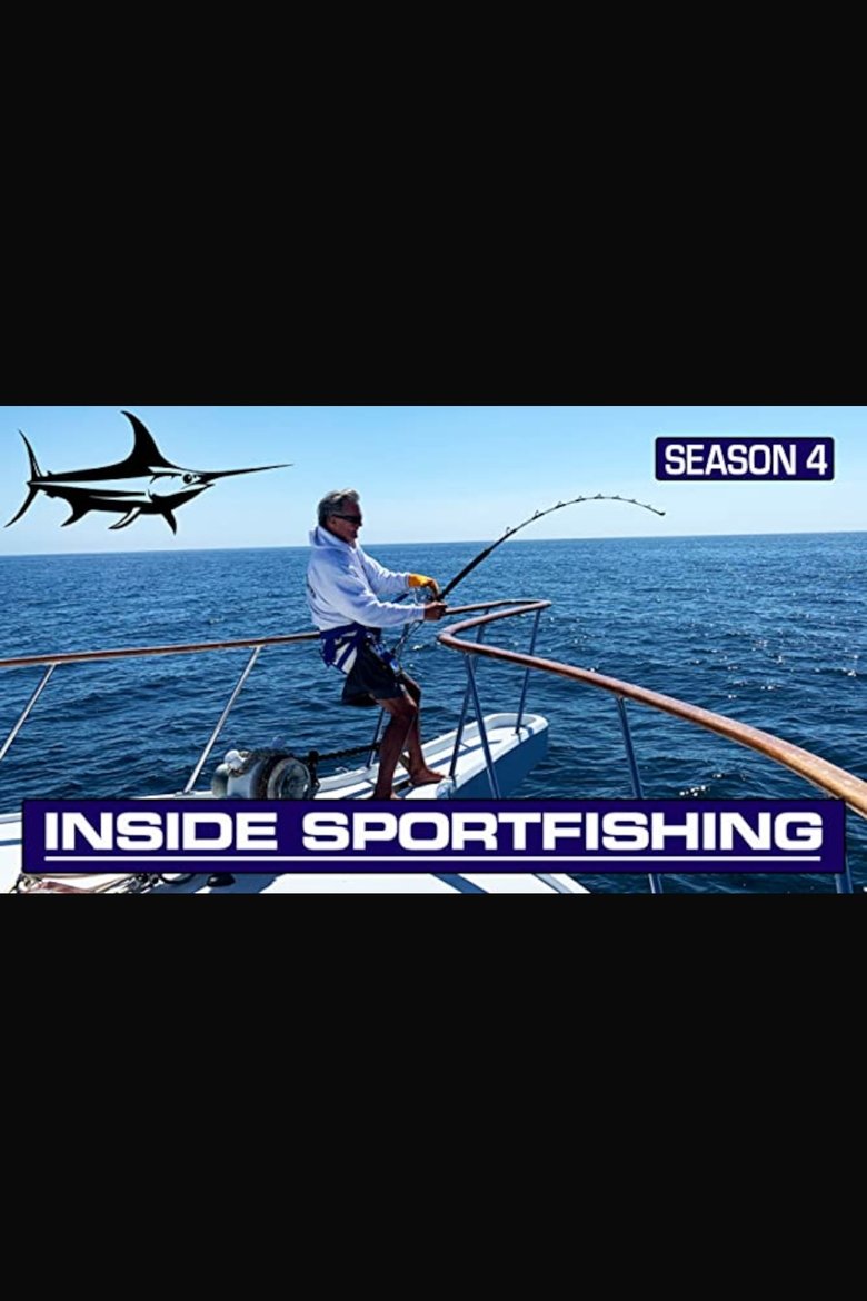 Poster of Episodes in Inside Sportfishing - Season 4 - Season 4