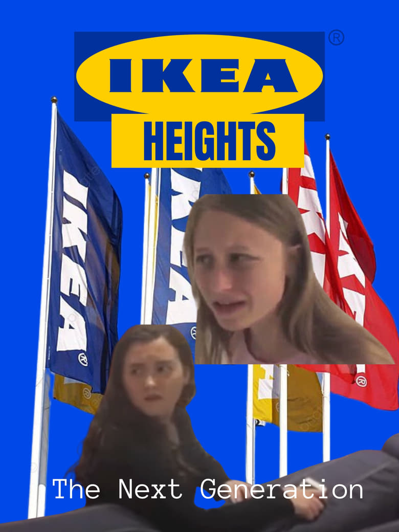 Poster of IKEA Heights: The Next Generation