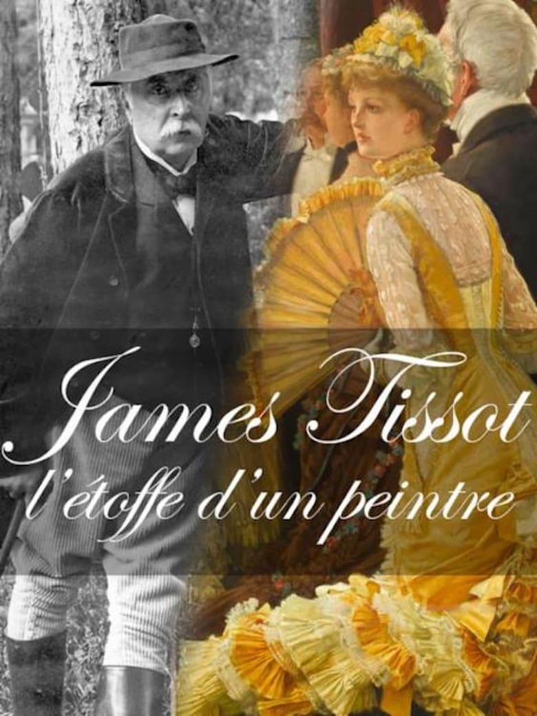 Poster of James Tissot: L'étoffe d'un peintre