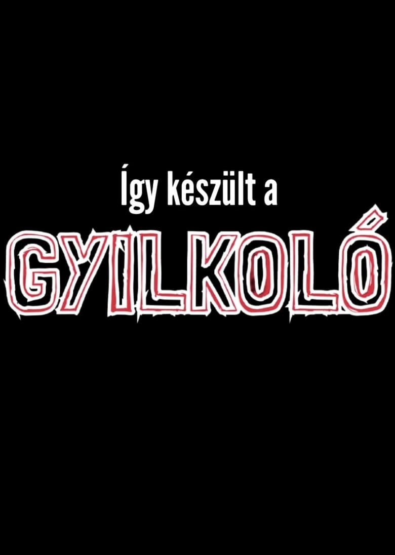 Poster of Így készült a Gyilkoló