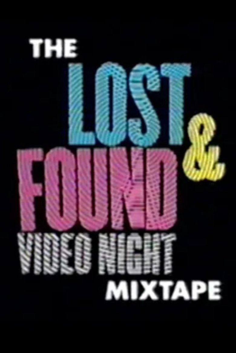 Poster of The Lost & Found Video Night Mixtape