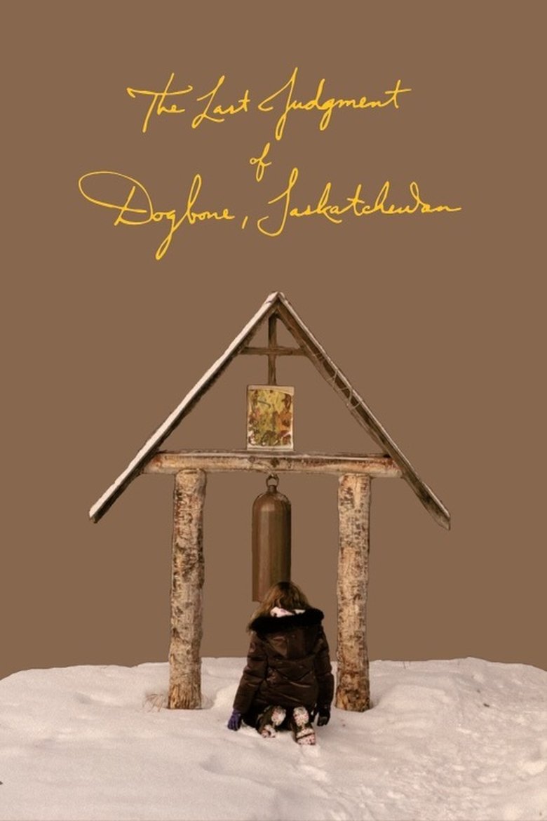 Poster of The Last Judgment of Dogbone, Saskatchewan