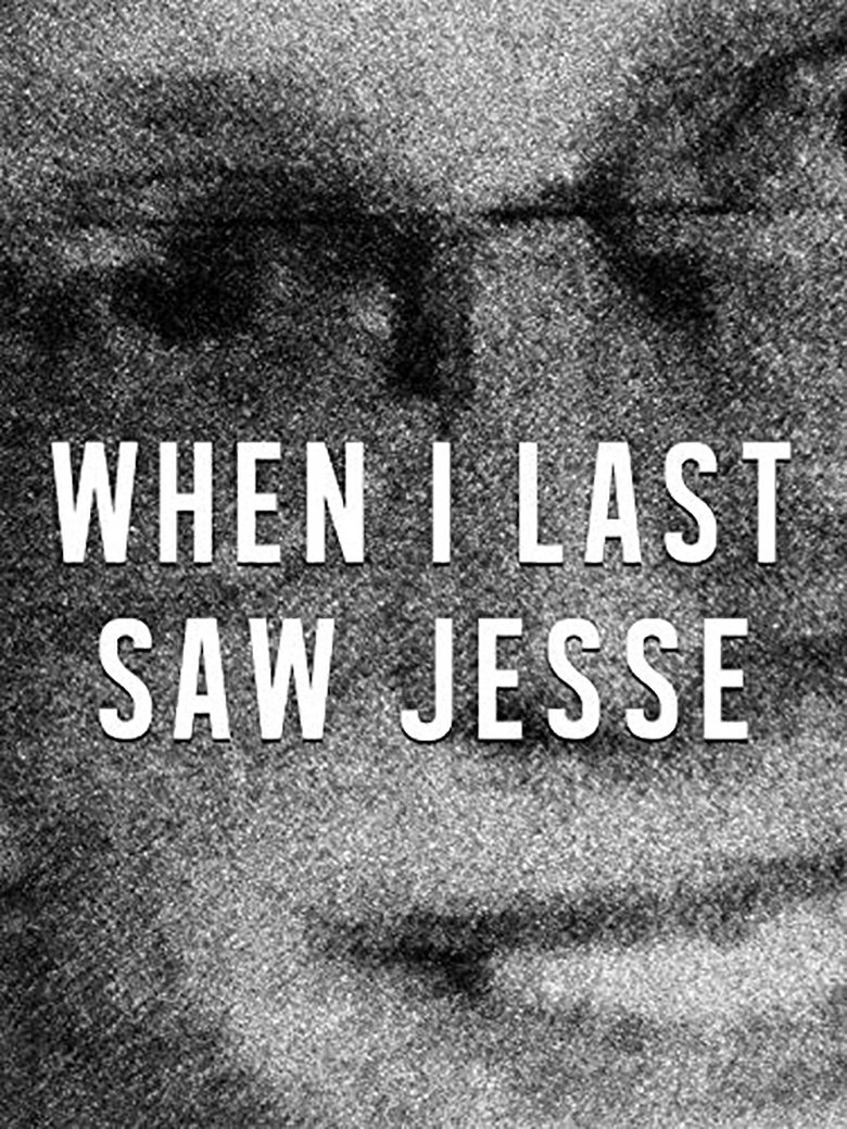 Poster of When I Last Saw Jesse