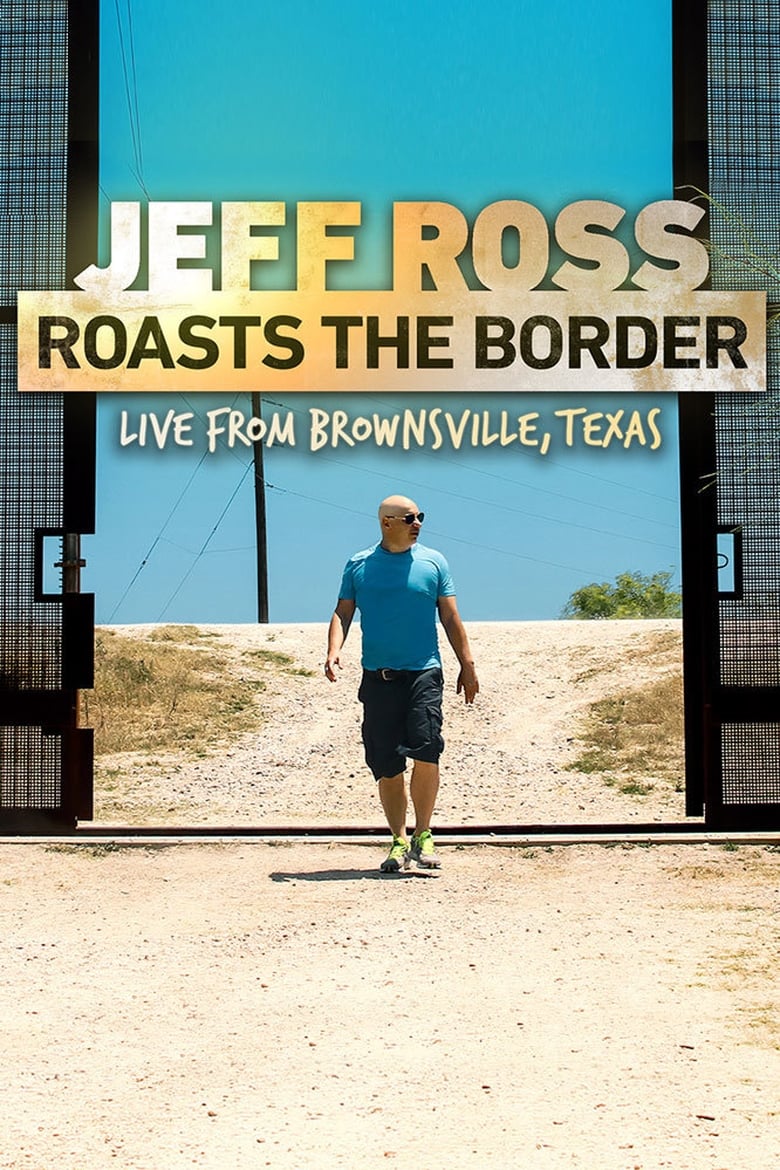 Poster of Jeff Ross Roasts the Border