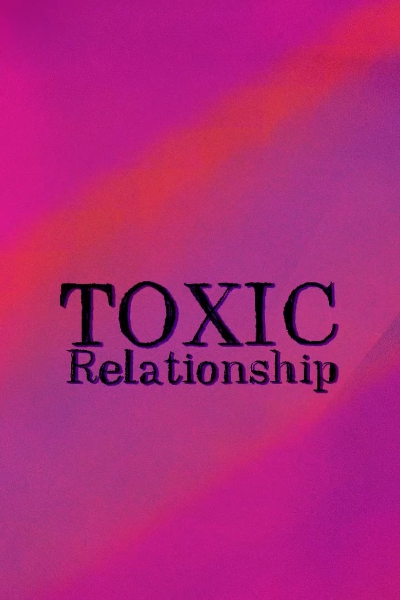 Poster of Toxic Relationships