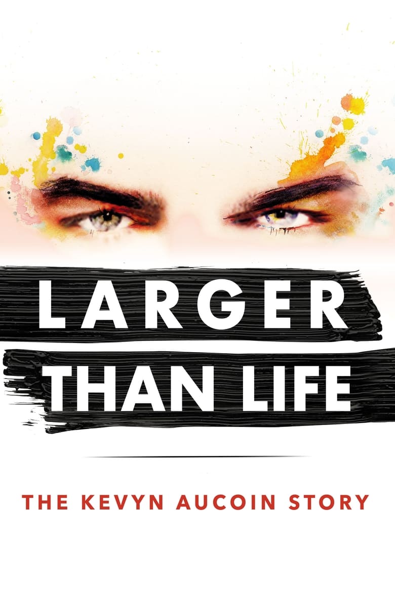 Poster of Larger than Life: The Kevyn Aucoin Story