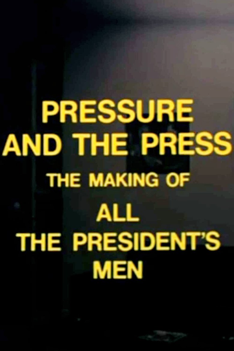 Poster of Pressure and the Press: The Making of 'All the President's Men'