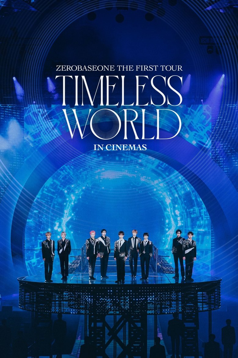 Poster of ZEROBASEONE THE FIRST TOUR [TIMELESS WORLD] IN CINEMAS