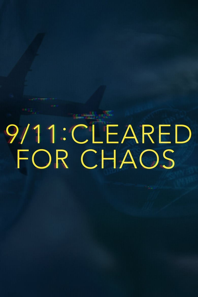 Poster of 9/11: Cleared for Chaos