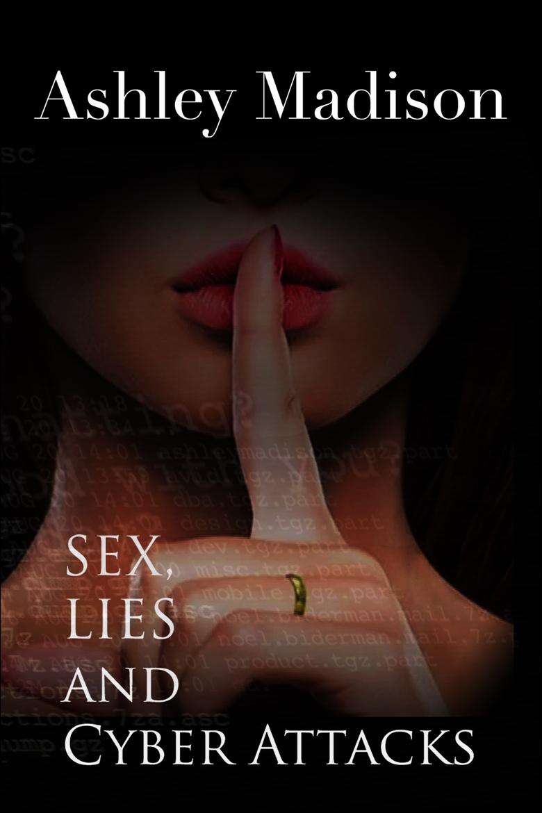 Poster of Ashley Madison: Sex, Lies and Cyber Attacks