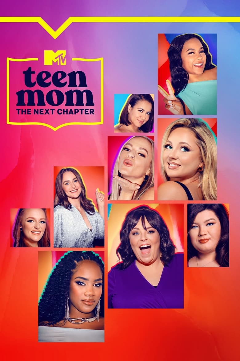 Poster of Episodes in Teen Mom  The Next Chapter - Season 2 - Season 2