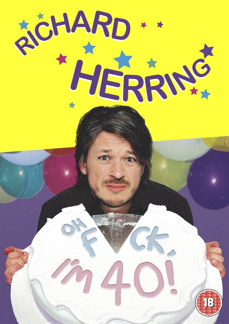 Poster of Richard Herring: Oh Fuck, I'm 40!