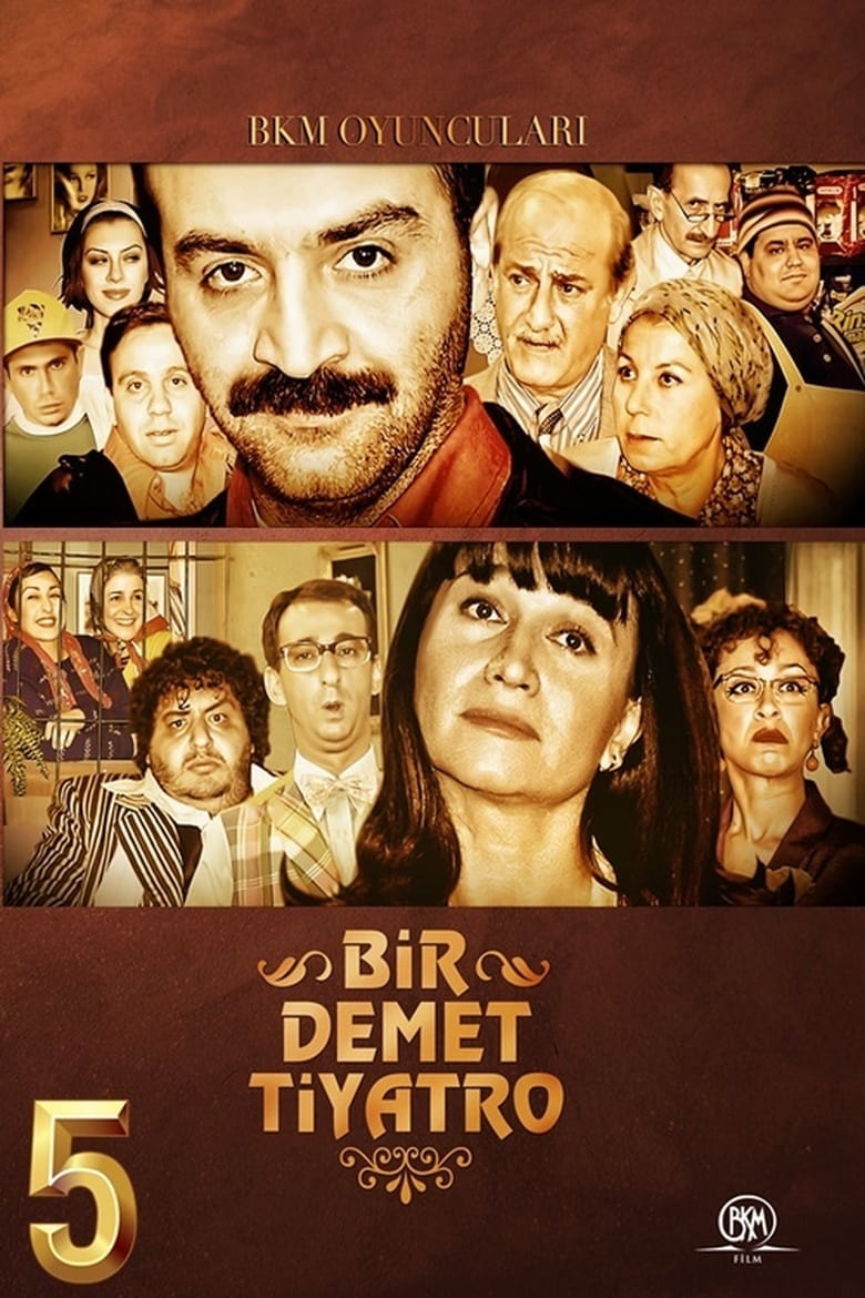 Poster of Episodes in Bir Demet Tiyatro - Season 5 - Season 5