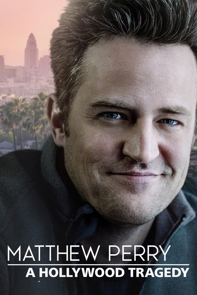 Poster of Matthew Perry: A Hollywood Tragedy