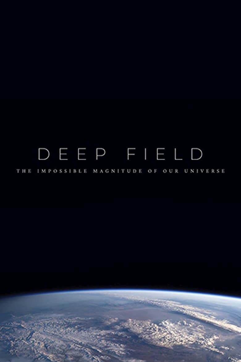 Poster of Deep Field: The Impossible Magnitude of our Universe