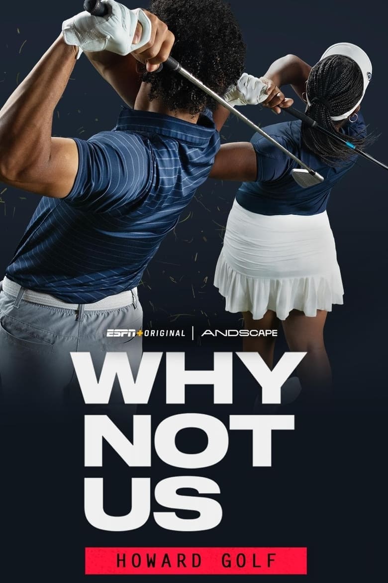 Poster of Episodes in Why Not Us - Howard Golf - Howard Golf