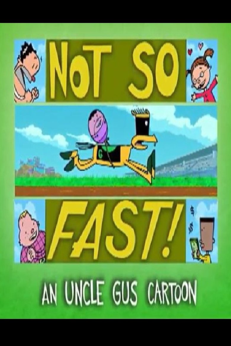 Poster of Uncle Gus: Not So Fast!