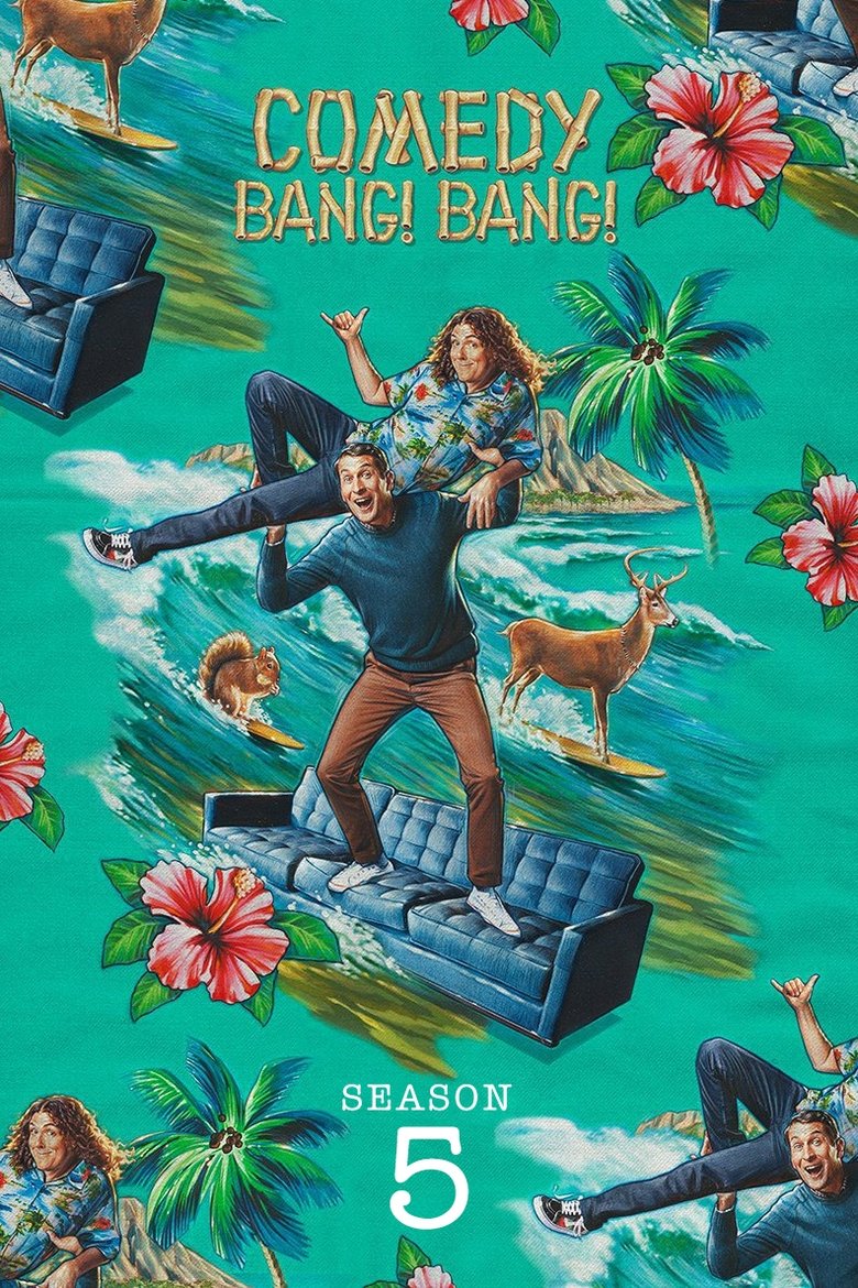 Poster of Episodes in Comedy Bang! Bang! - Season 5 - Season 5