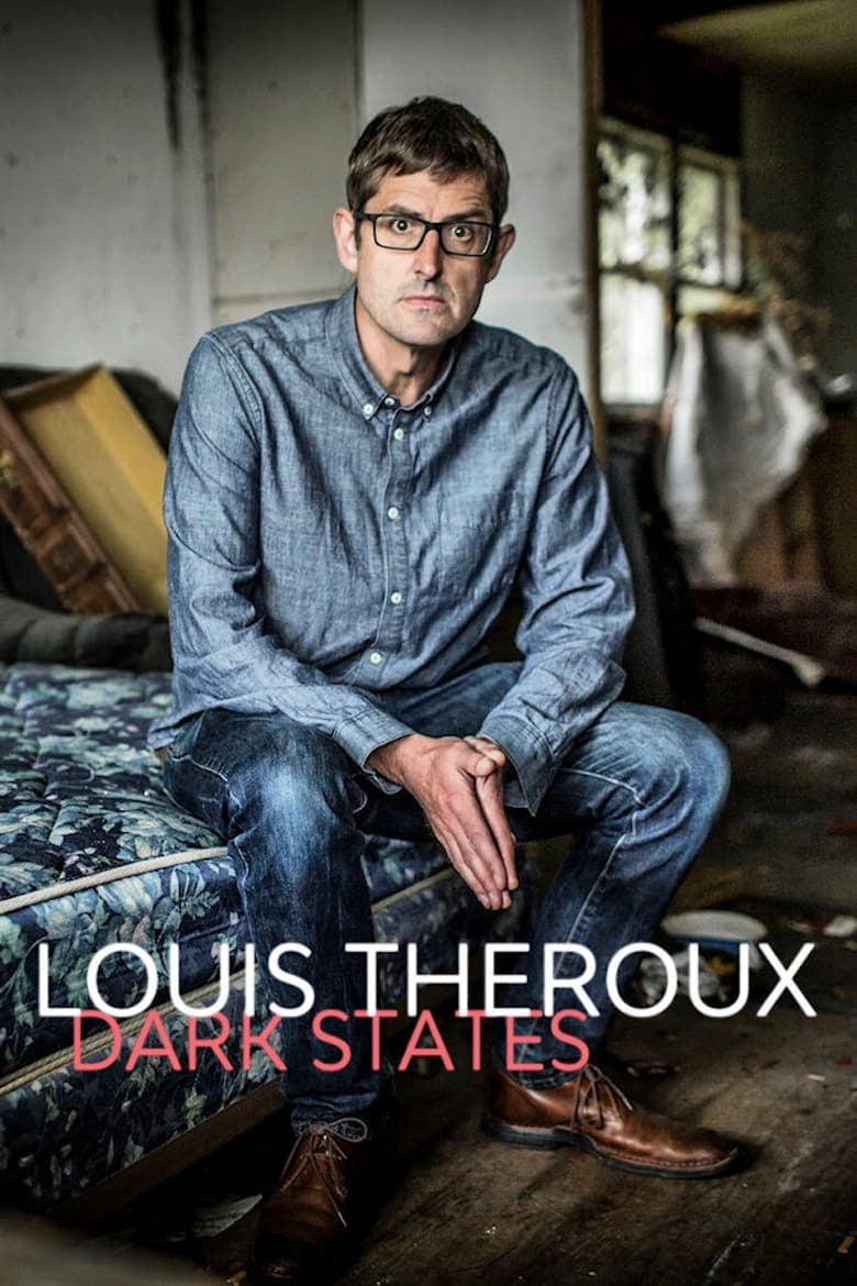 Poster of Episodes in Louis Theroux  Dark States - Season 1 - Season 1