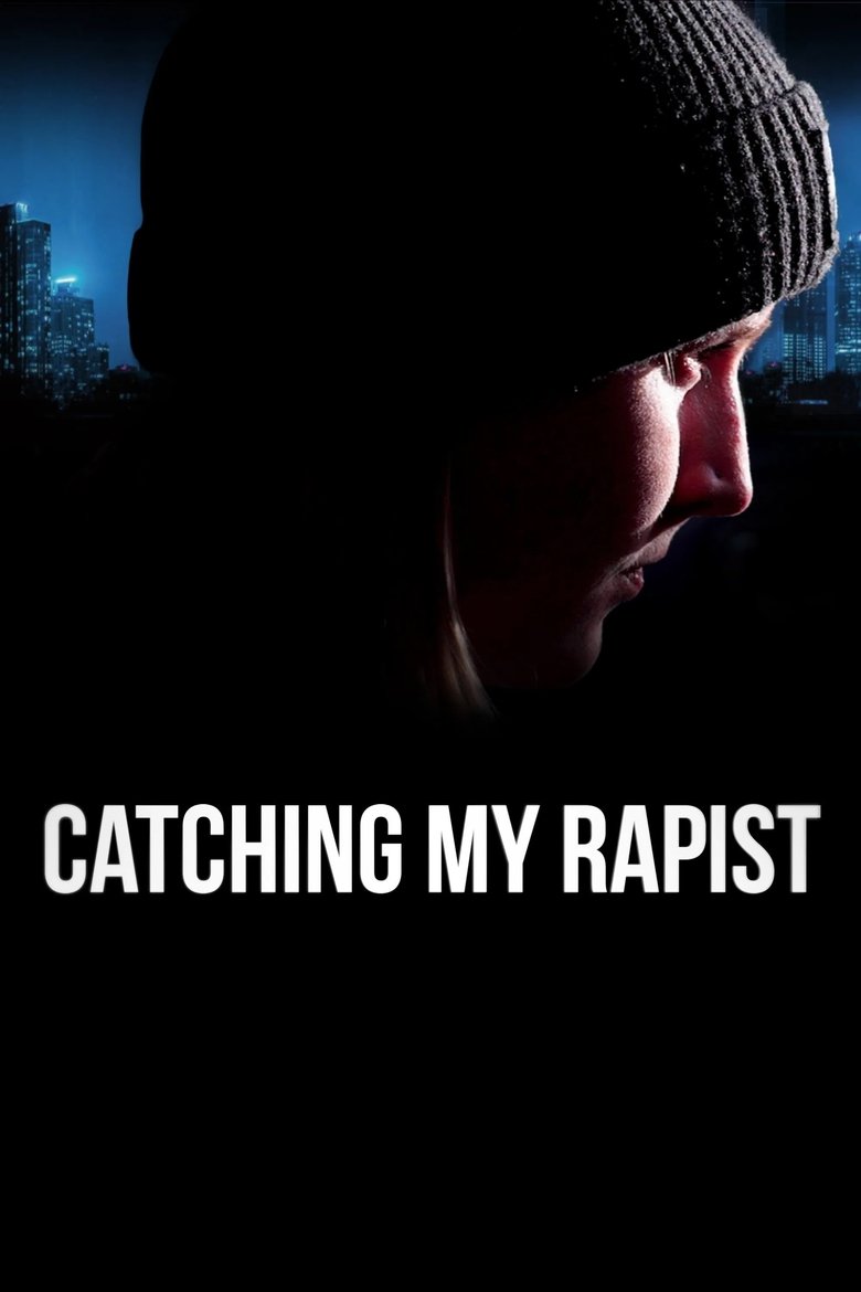 Poster of Catching My Rapist