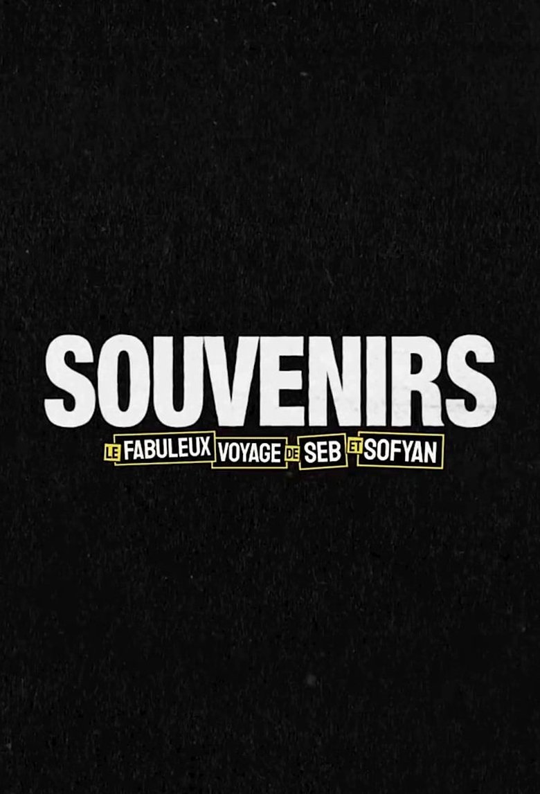 Poster of Souvenirs : Le fabuleux voyage de Seb et Sofyan