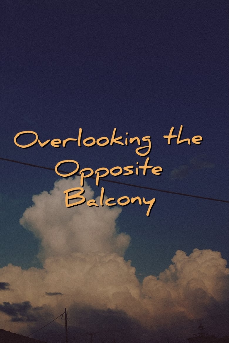 Poster of Overlooking the Opposite Balcony