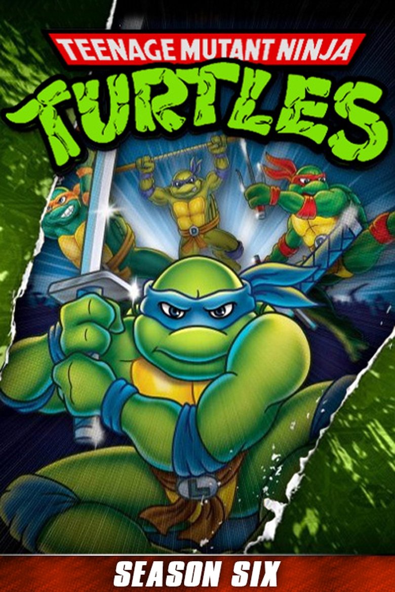 Poster of Episodes in Teenage Mutant Ninja Turtles - Season 6 - Season 6