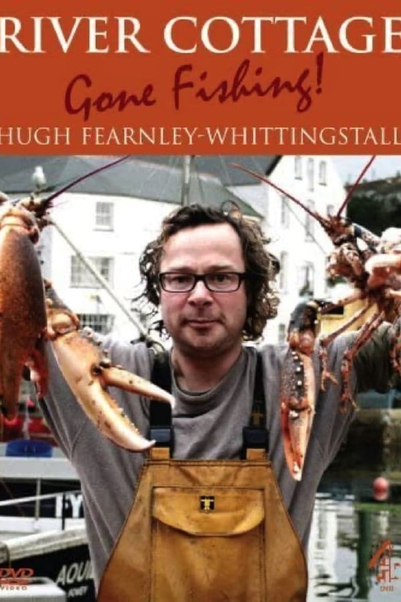 Poster of Episodes in River Cottage - River Cottage: Gone Fishing - River Cottage: Gone Fishing