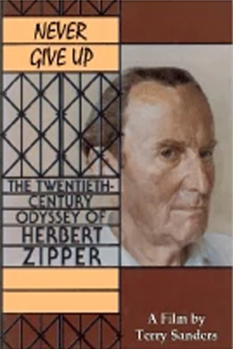 Poster of Never Give Up: The 20th Century Odyssey of Herbert Zipper