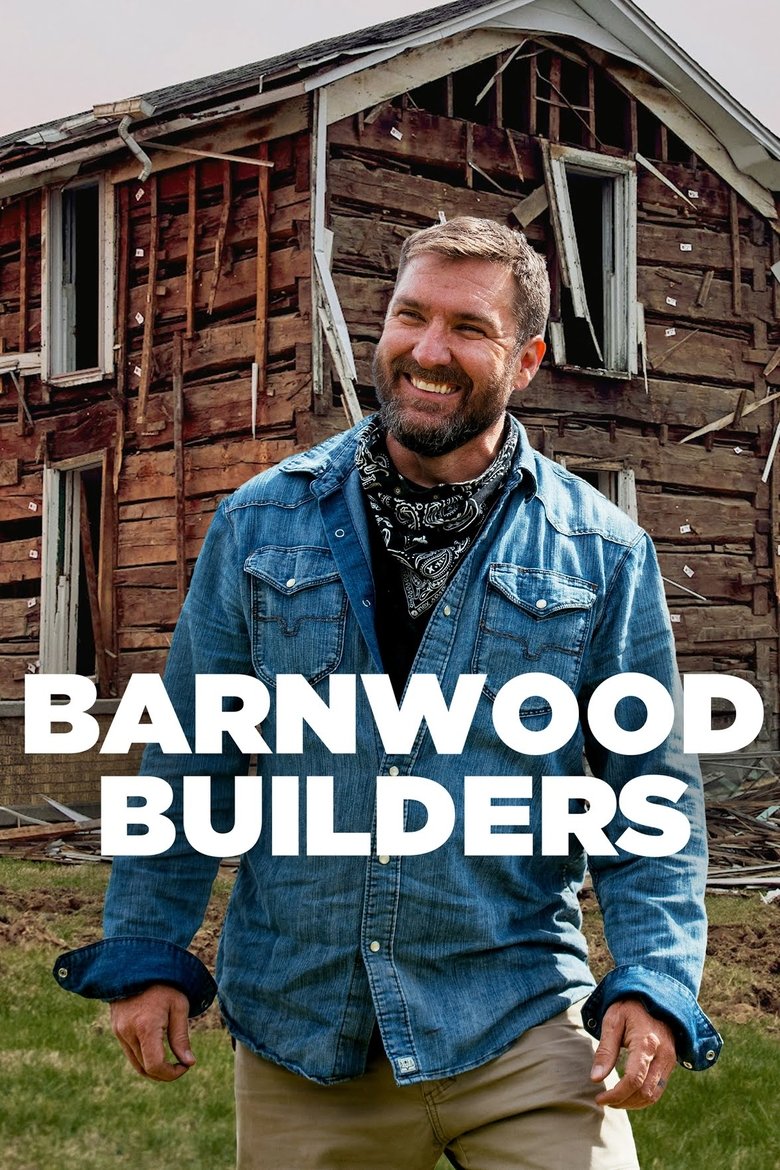 Poster of Episodes in Barnwood Builders - Season 17 - Season 17