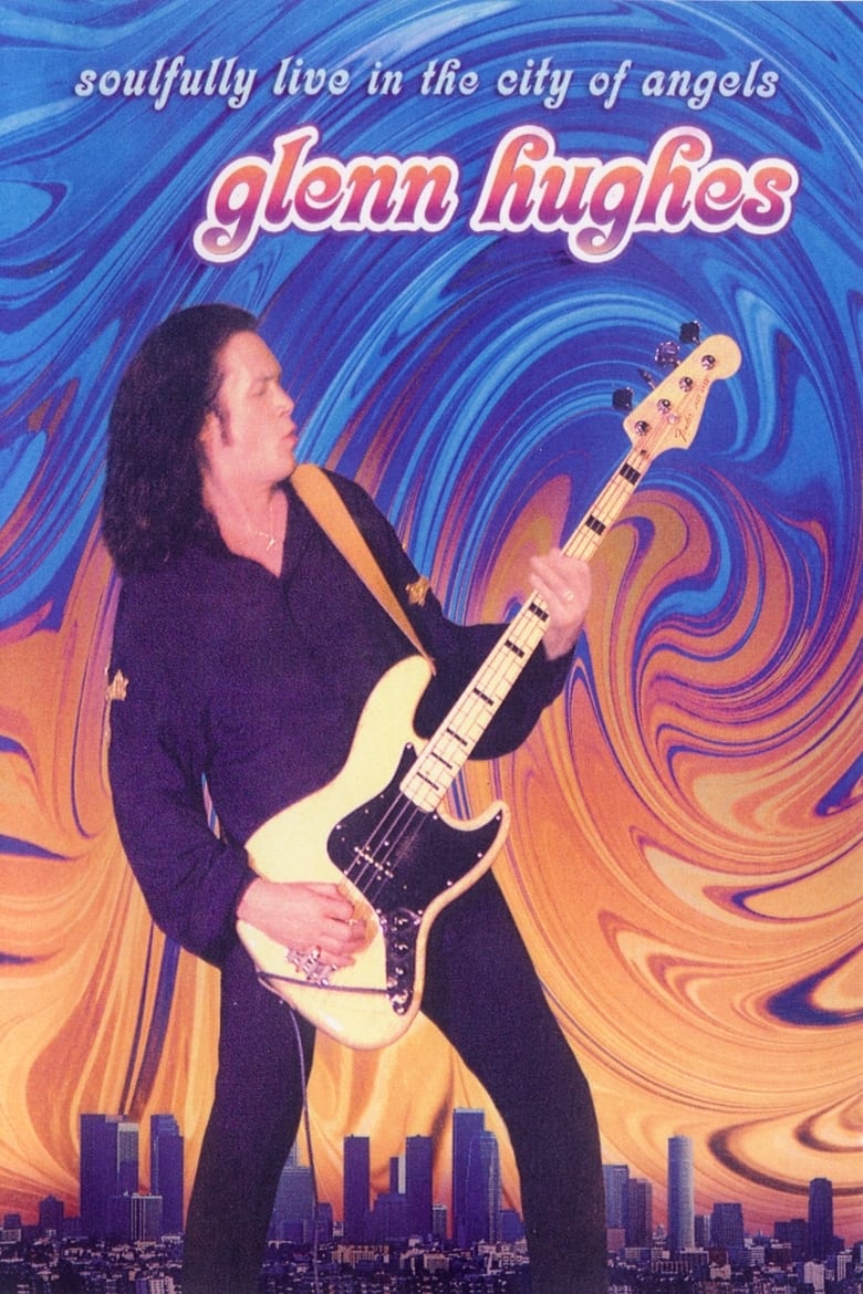 Poster of Glenn Hughes: Soulfully Live in the City of Angels