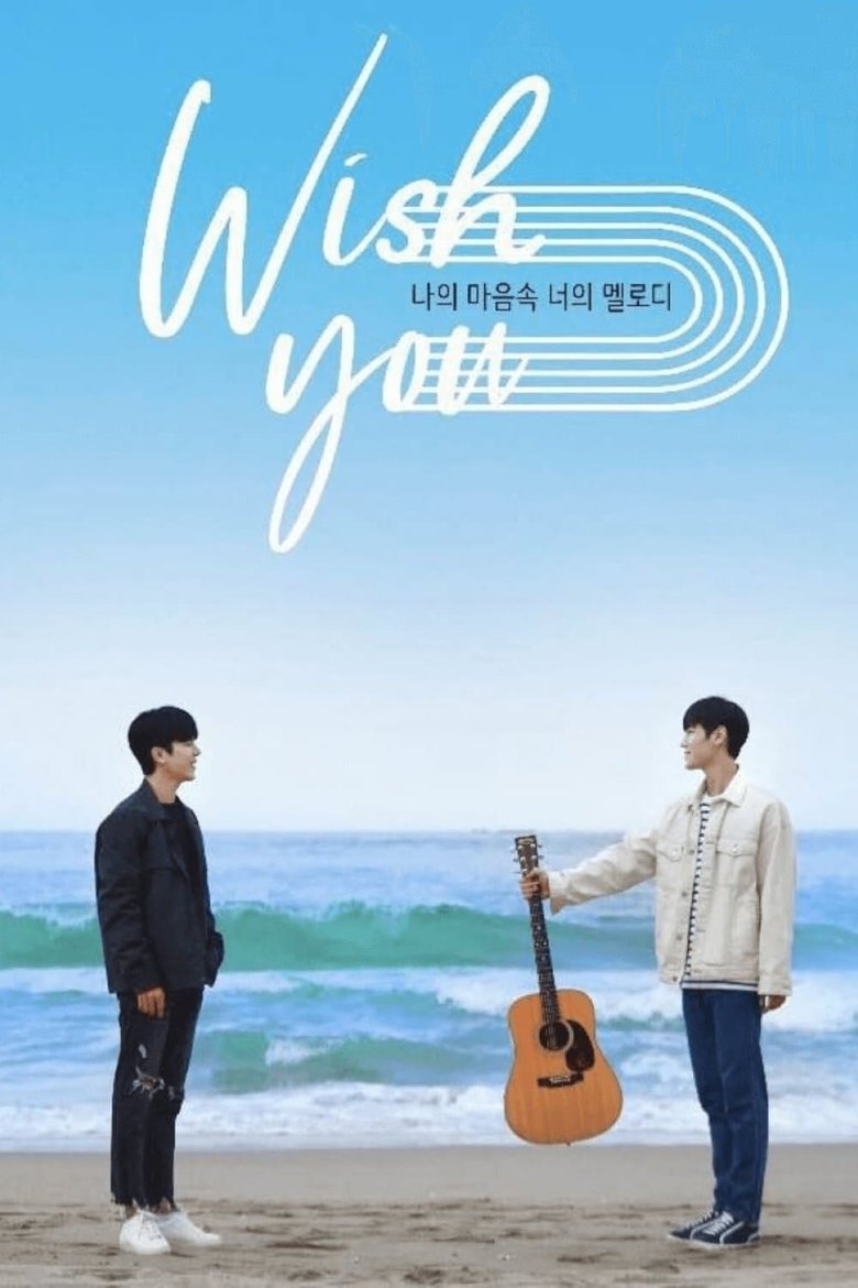 Poster of Episodes in WISH YOU  Your Melody From My Heart - Season 1 - Season 1